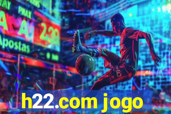 h22.com jogo